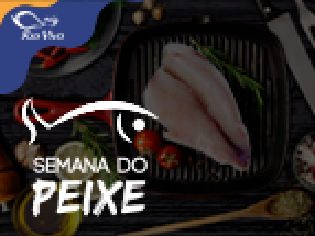 SEMANA DO PEIXE!